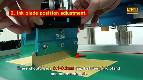 There should be a 0.1~0.2mm gap between ink bland and screen stencil. Ink blade should not be in contact with screen stencil.