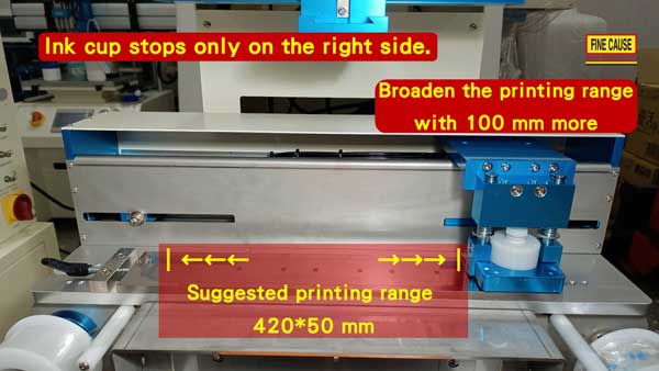Activating the ink cup stop on the right side function can widen the printing range.